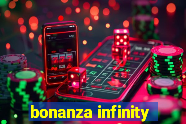 bonanza infinity