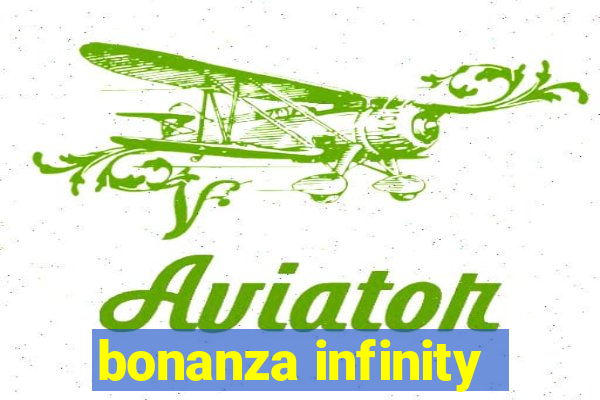 bonanza infinity