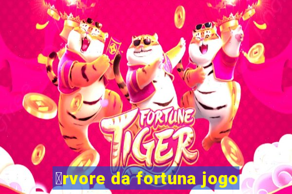 谩rvore da fortuna jogo