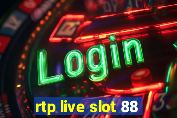 rtp live slot 88