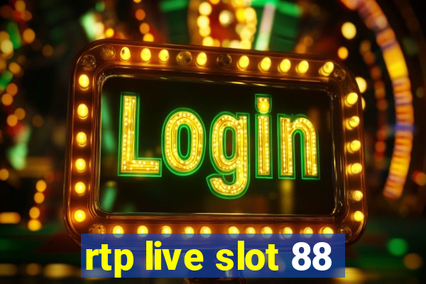 rtp live slot 88