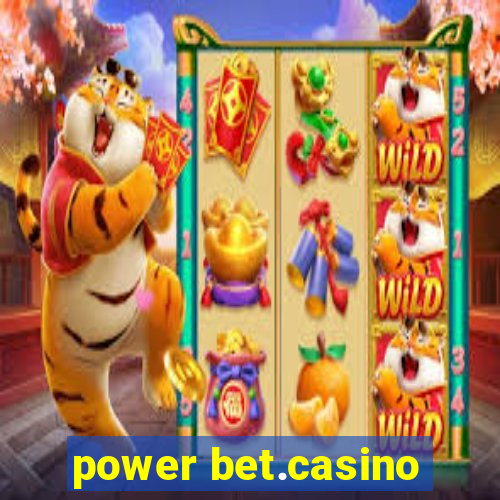 power bet.casino