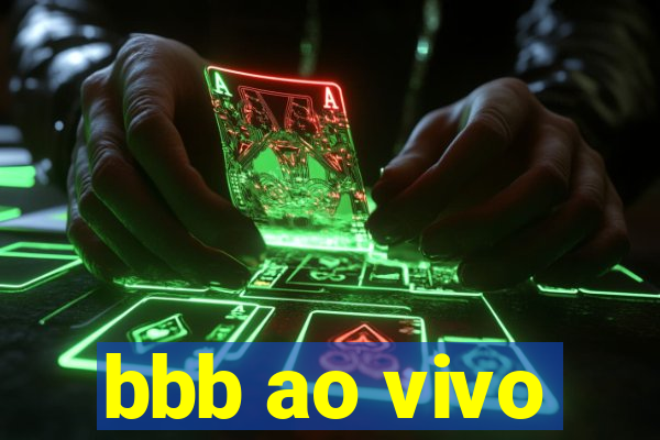 bbb ao vivo