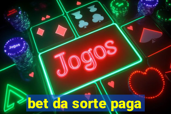 bet da sorte paga