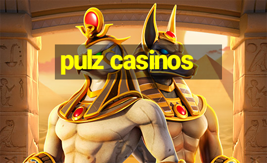 pulz casinos