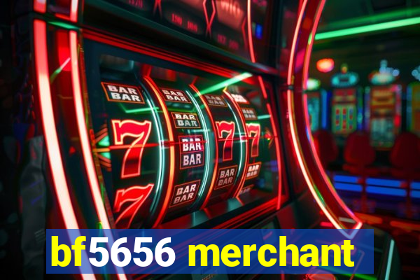 bf5656 merchant