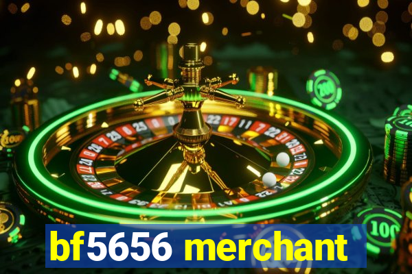 bf5656 merchant