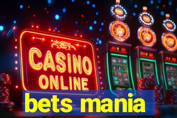 bets mania