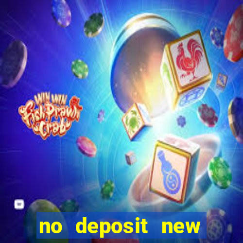 no deposit new online casino