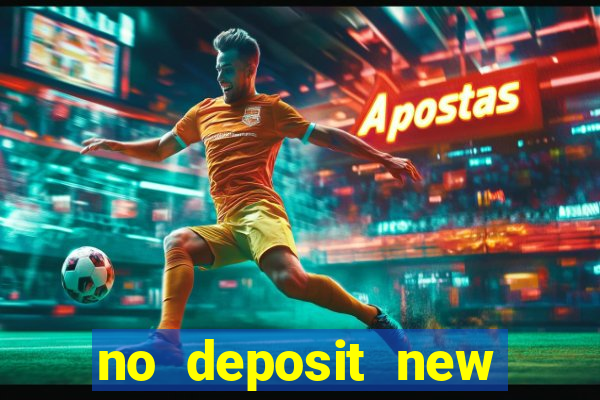 no deposit new online casino