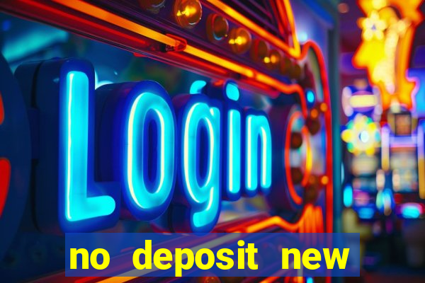 no deposit new online casino