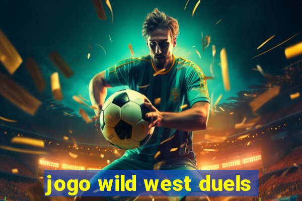 jogo wild west duels