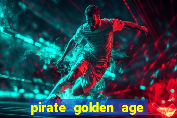 pirate golden age slot free play