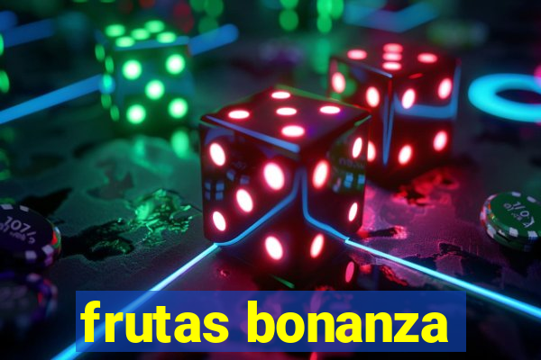 frutas bonanza