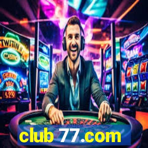 club 77.com