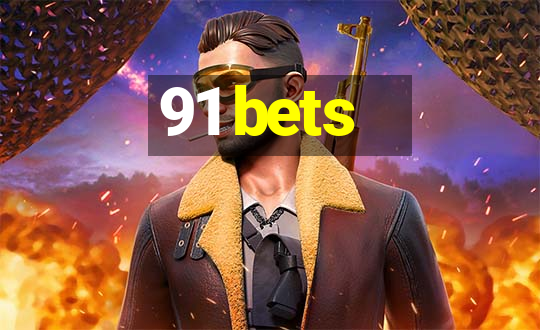 91 bets