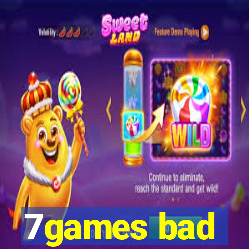 7games bad