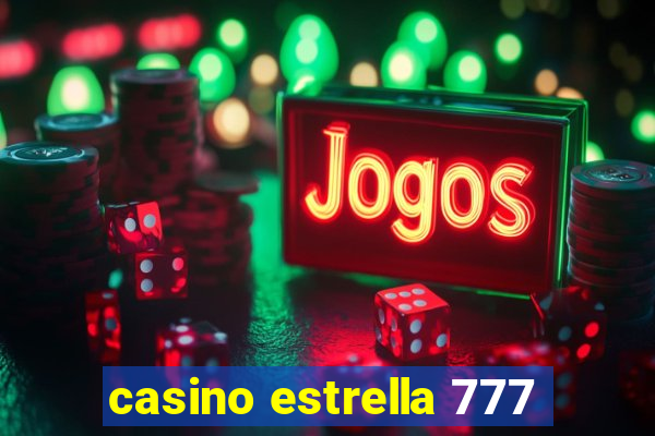 casino estrella 777