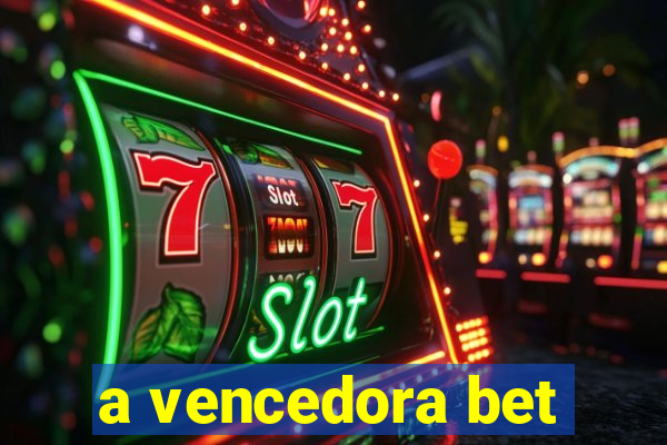 a vencedora bet