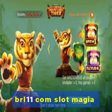 brl11 com slot magia