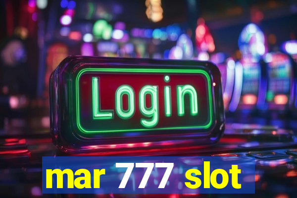 mar 777 slot