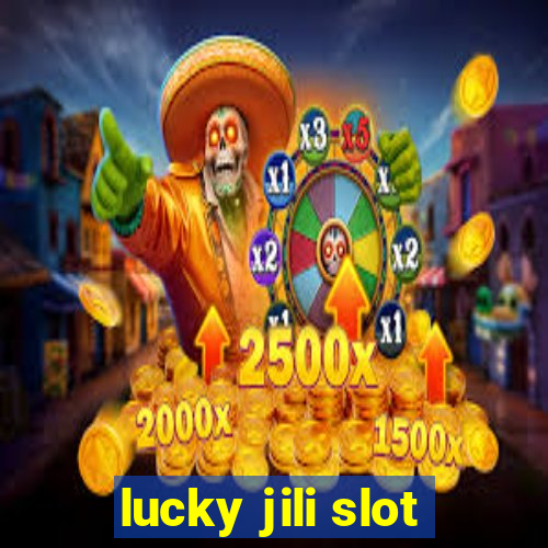 lucky jili slot