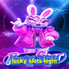 lucky slots login