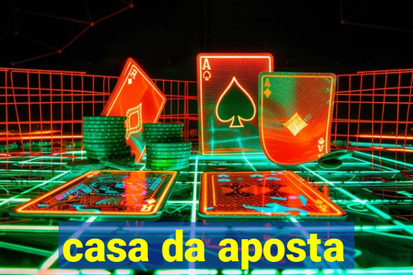 casa da aposta