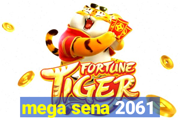 mega sena 2061