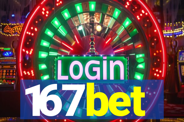 167bet