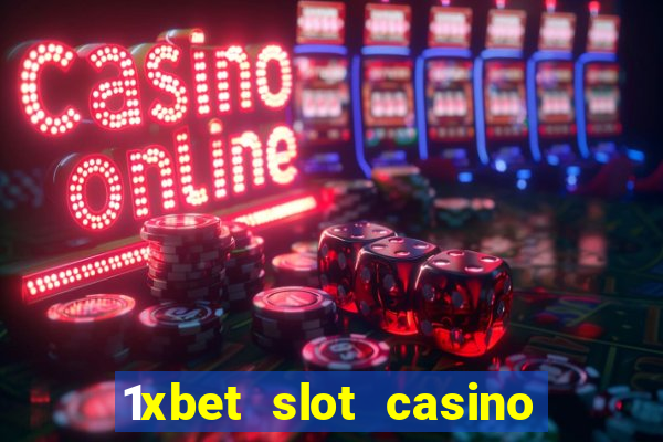 1xbet slot casino online free