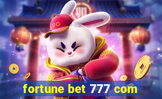 fortune bet 777 com