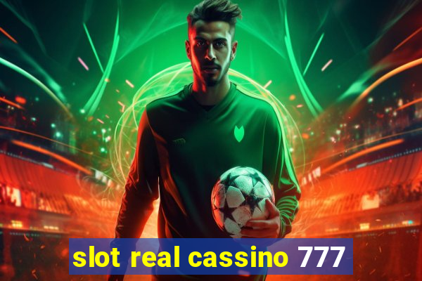 slot real cassino 777