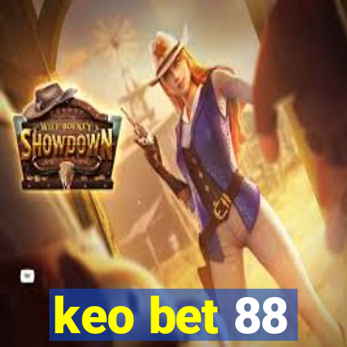 keo bet 88