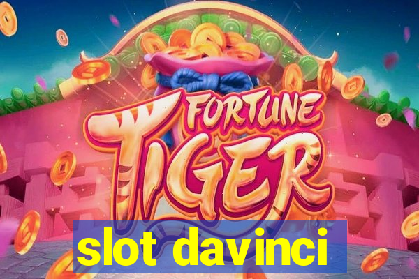 slot davinci