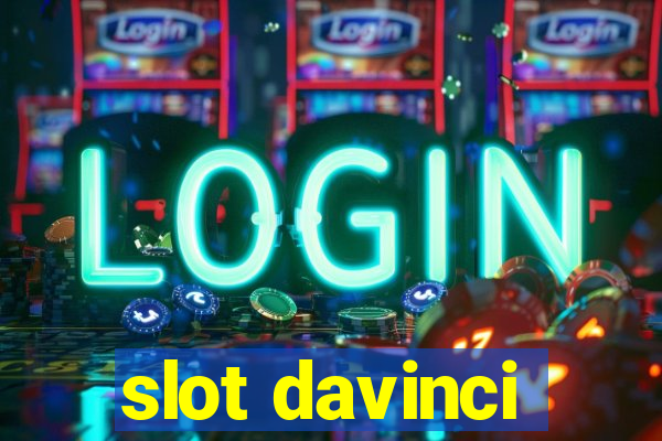 slot davinci