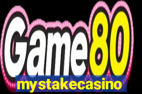 mystakecasino