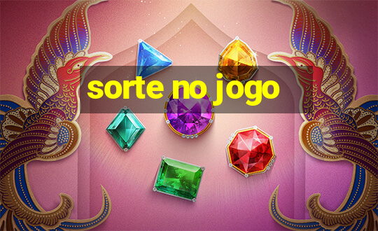 sorte no jogo