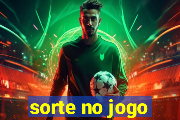 sorte no jogo