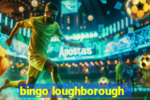 bingo loughborough