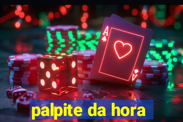 palpite da hora