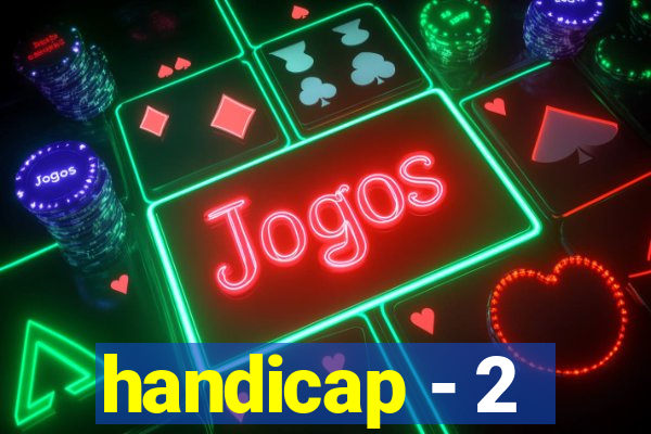 handicap - 2