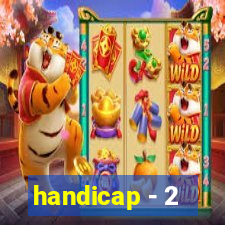 handicap - 2