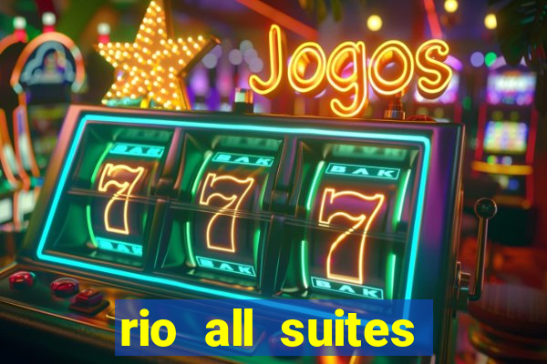 rio all suites hotel and casino