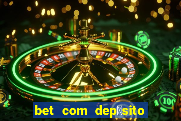 bet com dep贸sito de 1 real