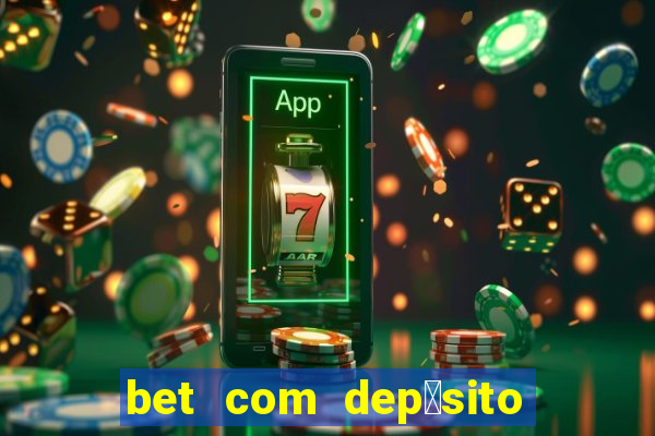 bet com dep贸sito de 1 real