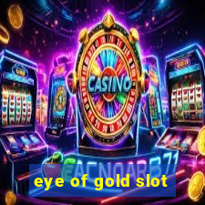 eye of gold slot