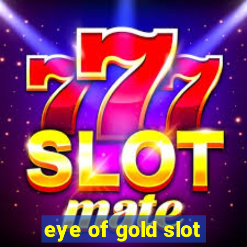 eye of gold slot