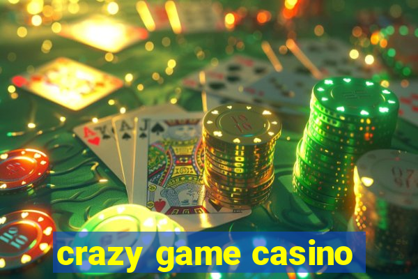 crazy game casino