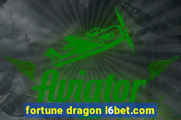 fortune dragon l6bet.com